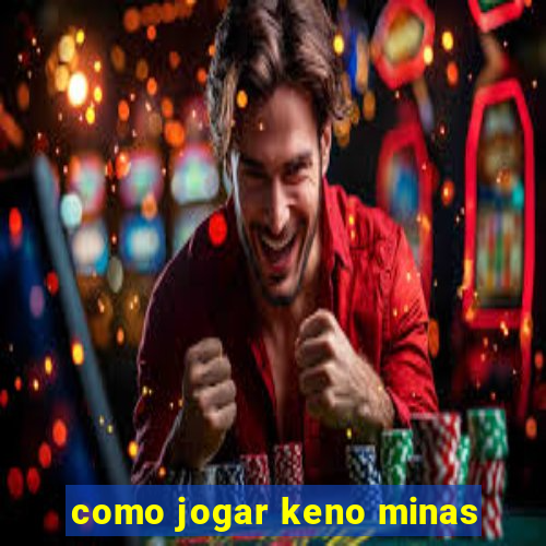 como jogar keno minas